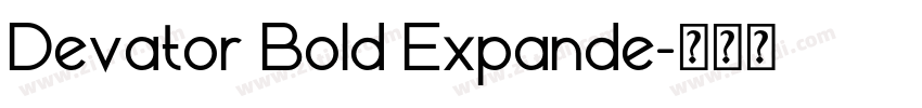 Devator Bold Expande字体转换 Devator Bold Expande字体转换